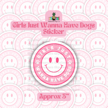 Load image into Gallery viewer, Girls Just Wanna Have Dogs Sticker