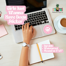 Load image into Gallery viewer, Girls Just Wanna Have Dogs Sticker