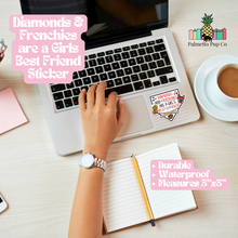Load image into Gallery viewer, Diamonds & Frenchies are a Girls Best Friend Sticker