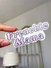 Load image into Gallery viewer, Frenchie Mama Sticker

